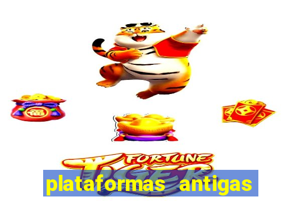 plataformas antigas de jogos slots